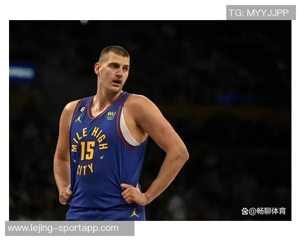 有记录以来半场15105表现统计约基奇遥遥领先詹姆斯紧随其后 有记录以来半场15105表现统计约基奇遥遥领先詹姆斯紧随其后